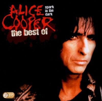 Spark in the Dark: The Best of Alice Cooper - Alice Cooper [CD]