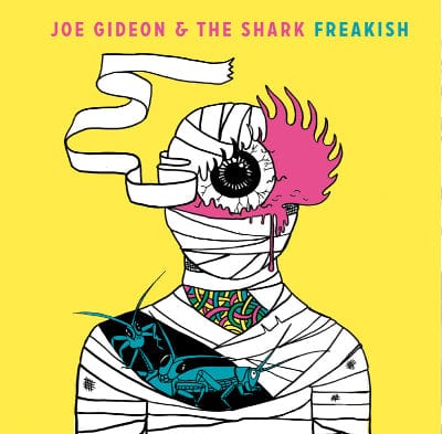 Freakish - Joe Gideon and The Shark [CD]