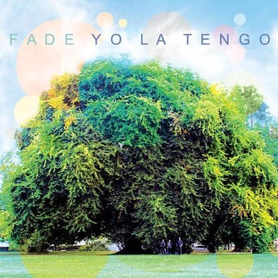 Fade - Yo La Tengo [CD]