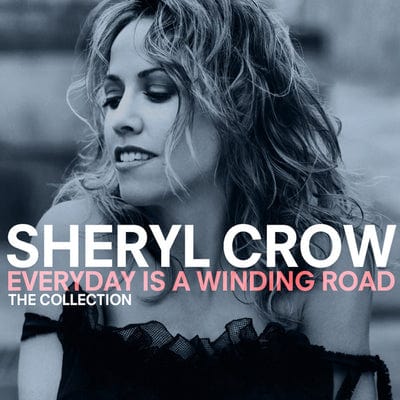 Everyday Is a Winding Road: The Collection - Sheryl Crow [CD]