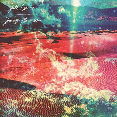 Strange Pleasures - Still Corners [CD]