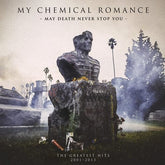 May Death Never Stop You: The Greatest Hits - My Chemical Romance [CD]