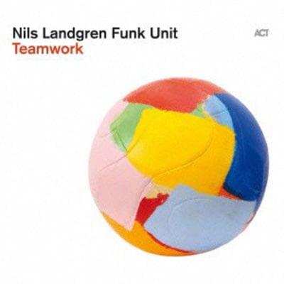 Teamwork - Nils Landgren Funk Unit [CD]