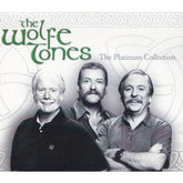 The Platinum Collection - The Wolfe Tones [CD]