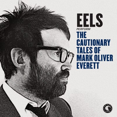 The Cautionary Tales of Mark Oliver Everett - Eels [CD Deluxe Edition]