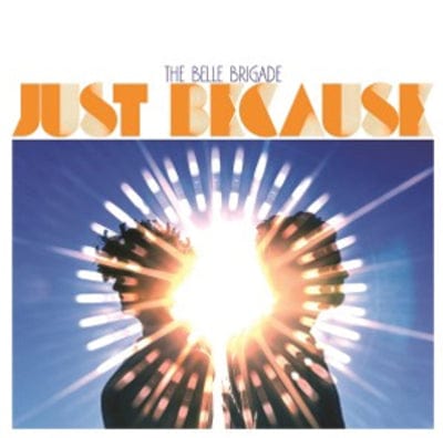 Just Because - The Belle Brigade [CD]