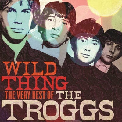 Wild Thing: The Very Best of the Troggs - The Troggs [CD]