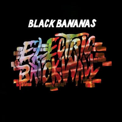 Electric Brick Wall - Black Bananas [CD]