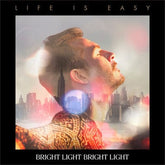 Life Is Easy - Bright Light Bright Light [CD]