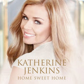 Katherine Jenkins: Home Sweet Home - Katherine Jenkins [CD]