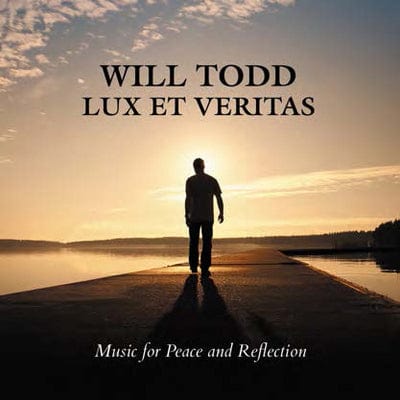 Will Todd: Lux Et Veritas - Will Todd [CD]