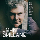 The Man Who Came in from the Dark - John Spillane [CD]