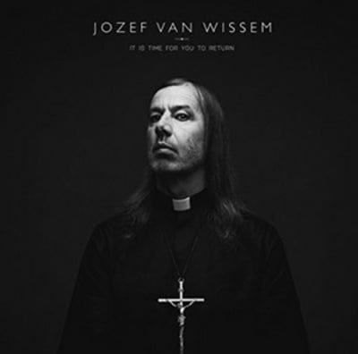 It Is Time for You to Return - Jozef Van Wissem [VINYL]