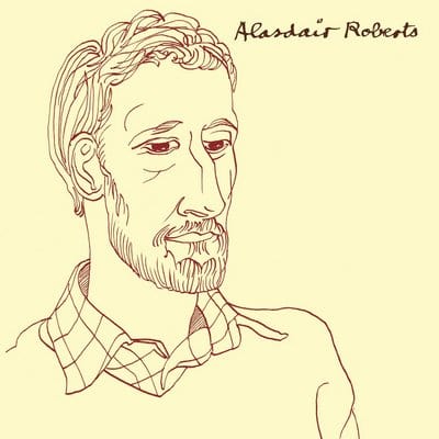 Alasdair Roberts - Alasdair Roberts [CD]