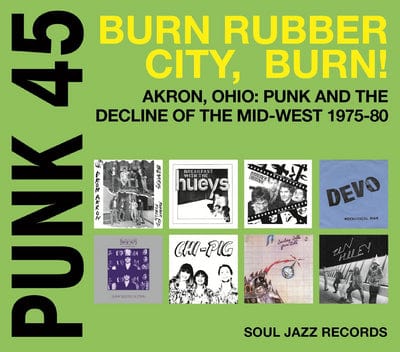 Burn Rubber City, Burn!: Akron, Ohio: Punk and the Decline of the Mid-west 1975-80 - Various Artists [CD]