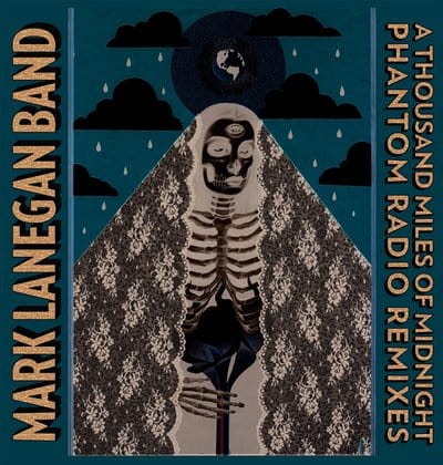 A Thousand Miles of Midnight: Phantom Radio Remixes - Mark Lanegan Band [VINYL]