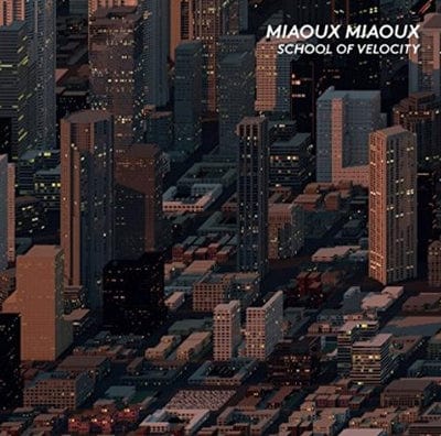 School of Velocity - Miaoux Miaoux [CD]