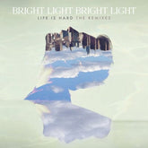 Life Is Hard - The Remixes - Bright Light Bright Light [CD]