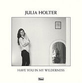 Have You in My Wilderness - Julia Holter [CD]