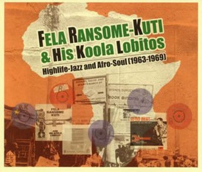 Highlife-jazz and Afro-soul 1963-1969 - Fela Ransome-Kuti & Koola Lobitos [CD]