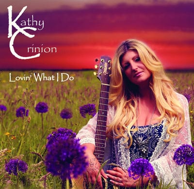 Lovin' What I Do - Kathy Crinion [CD]