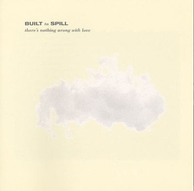 There's Nothing Wrong With Love - Built to Spill [VINYL]