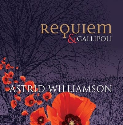 Requiem & Gallipoli - Astrid Williamson [CD]