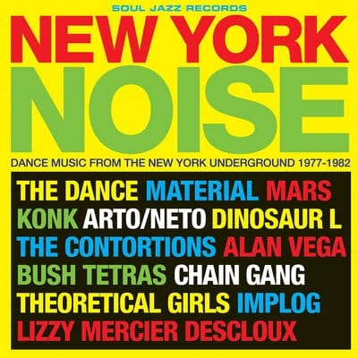 New York Noise: Dance Music from the New York Underground 1977-1982 - Various Artists [DIGITAL]