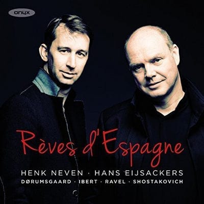 Henk Neven/Hans Eijsackers: Rêves D'Espagne - Henk Neven [CD]