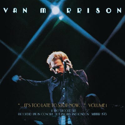 It's Too Late to Stop Now- Volume I - Van Morrison [CD]