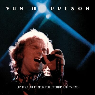 It's Too Late to Stop Now- Volume 2, 3 & 4 - Van Morrison [CD]