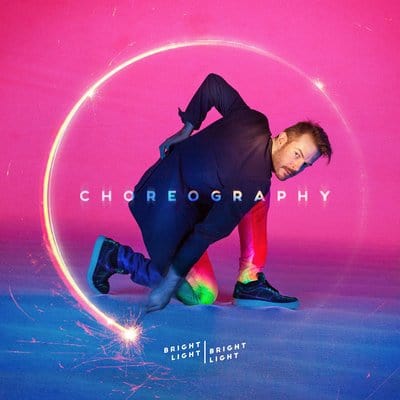 Choreography - Bright Light Bright Light [CD]