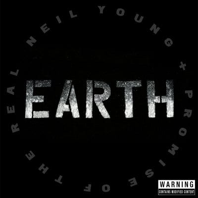 Earth - Neil Young and Promise of the Real [CD]