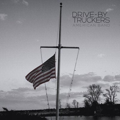 American Band:   - Drive-By Truckers [CD]