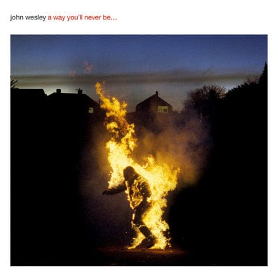 A Way You'll Never Be:   - John Wesley [CD]