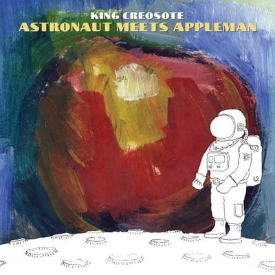 Astronaut Meets Appleman - King Creosote [CD]