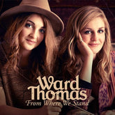 From Where We Stand - Ward Thomas [CD]