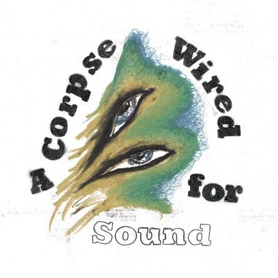 A Corpse Wired for Sound - Merchandise [CD]