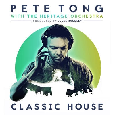 Classic House - Pete Tong with The Heritage Orchestra [CD]