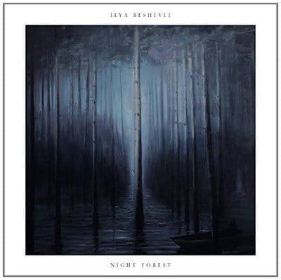 Ilya Beshevil: Night Forest - Ilya Beshevli [CD]