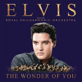 The Wonder of You - Elvis Presley & The Royal Philharmonic Orchestra [CD Deluxe Edition]