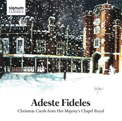 Adeste Fideles: Christmas Carols from Her Majesty's Chapel Royal - The Choir of the Chapel Royal [CD]