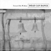 Toward the Within - Dead Can Dance [VINYL]