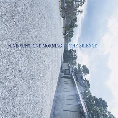 Nine Suns, One Morning:   - The Silence [CD]