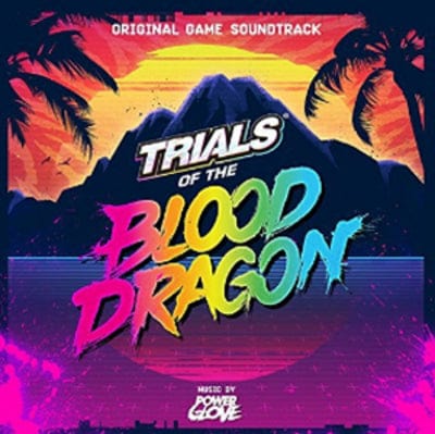 Trials of the Blood Dragon:   - Power Glove [CD]