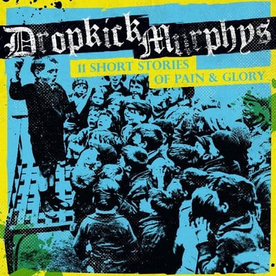 11 Short Stories of Pain & Glory - Dropkick Murphys [CD]