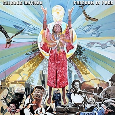 Freedom Is Free:   - Chicano Batman [CD]