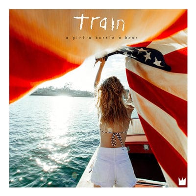 A Girl a Bottle a Boat - Train [CD]