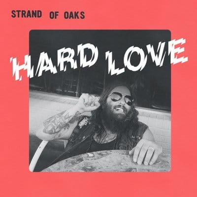 Hard Love - Strand of Oaks [CD]