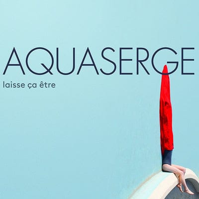 Laisse Ça Être - Aquaserge [CD]